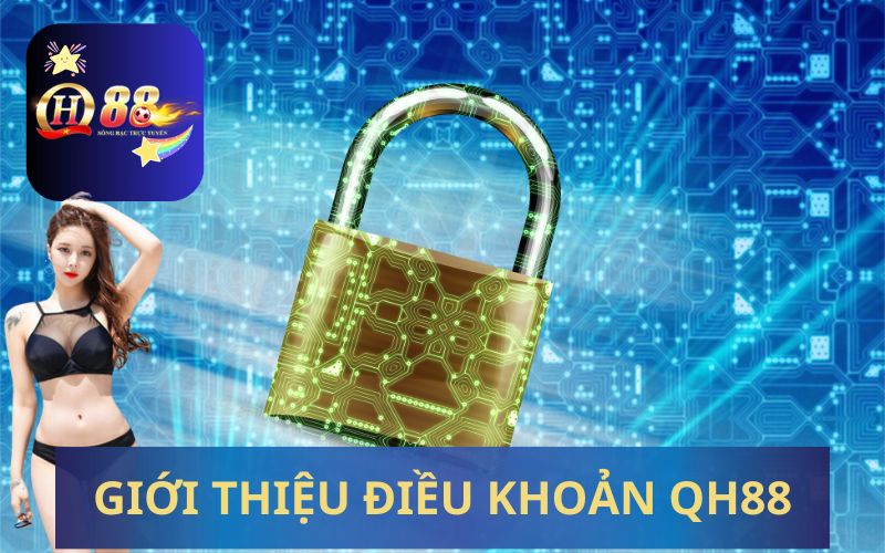 GIỚI THIỆU ĐIỀU KHOẢN QH88